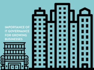 a small building graphic next to a large one to illustrate why IT governance is important to growing businesses